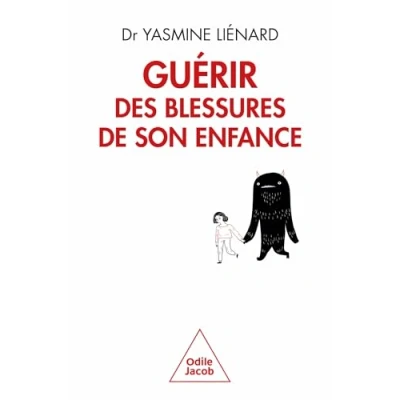 Abbildung von Guérir des blessures de son enfance: Un chemin vers une société plus pacifique