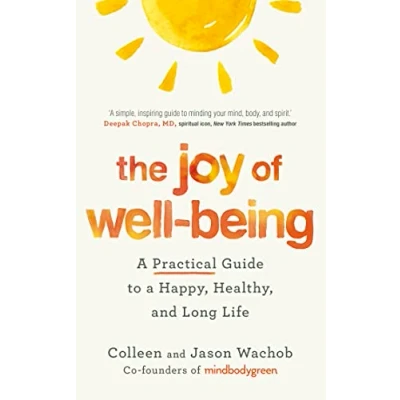 Abbildung von The Joy of Well Being: a Practical Guide to Happy, Healthy, and Long Life