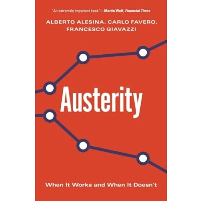 Abbildung von Austerity: When It Works and Doesn&#039;t
