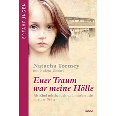 Abbildung von Euer Traum war meine Hölle: Als Kind misshandelt und missbraucht in einer Sekte