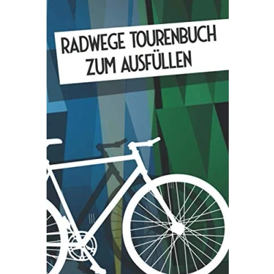 Abbildung von Radwege Tourenbuch zum Ausfüllen: Fahrradtouren Logbuch für die schönsten in Deutschland Fahrradfahrer Zubehör Radtouren und Bikepacking