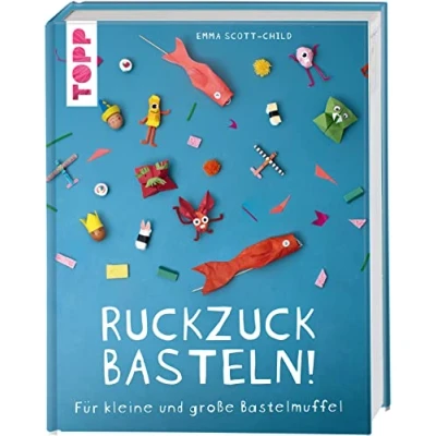 Abbildung von Ruckzuck Basteln: Für kleine und große Bastelmuffel