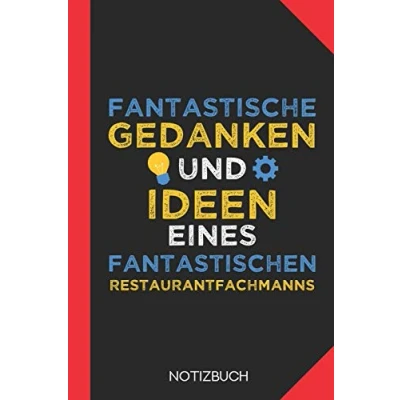 Abbildung von Fantastische Gedanken eines Restaurantfachmanns: Notizbuch mit 120 Linierten Seiten im Format A5 (6x9 Zoll)