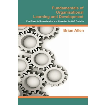Abbildung von Fundamentals of Organisational Learning and Development: First Steps to Understanding Managing the Development Portfolio
