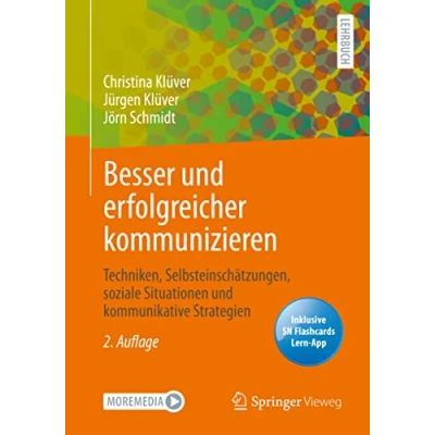 Abbildung von Besser und erfolgreicher kommunizieren: Techniken, Selbsteinschätzungen, soziale Situationen kommunikative Strategien