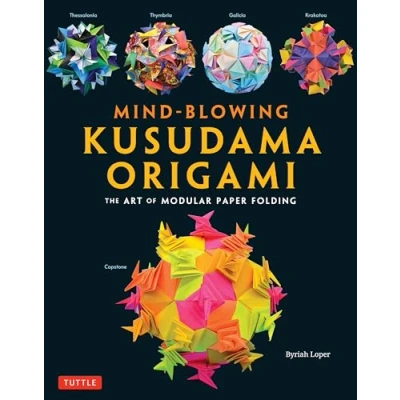 Abbildung von Mind blowing Kusudama Origami: The Art of Modular Paper Folding