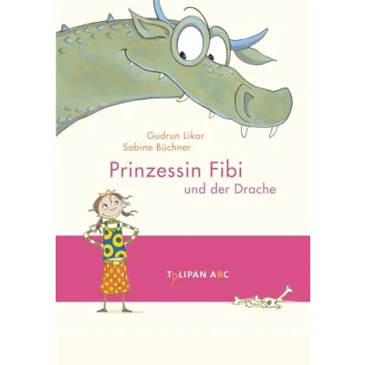 Abbildung von Prinzessin Fibi und der Drache: Lesestufe B (Tulipan ABC)