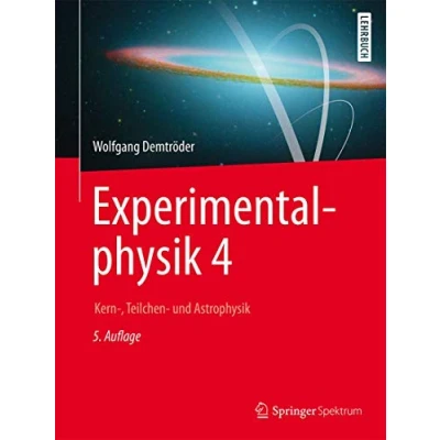 Abbildung von Experimentalphysik 4: Kern , Teilchen und Astrophysik (Springer Lehrbuch)