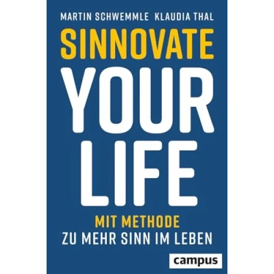 Abbildung von Sinnovate Your Life: Mit Methode zu mehr Sinn im Leben