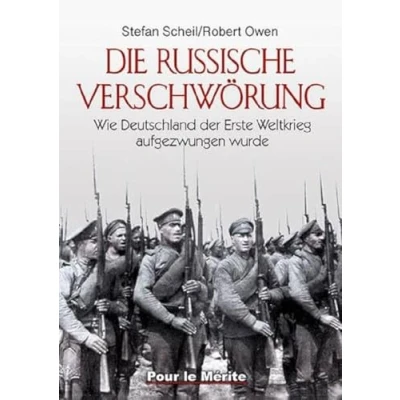Abbildung von Die Russische Verschwörung: Wie Deutschland der Erste Weltkrieg aufgezwungen wurde