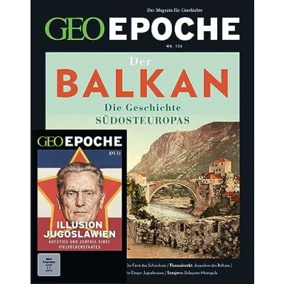 Abbildung von GEO Epoche (mit DVD) / mit DVD 122/2023 Balkan: Das Magazin für Geschichte