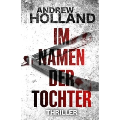 Abbildung von Im Namen der Tochter: Thriller (Howard Caspar Reihe, Band 4)