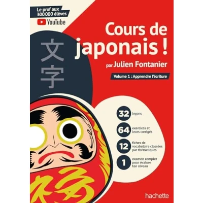 Abbildung von Cours de japonais ! par Julien Fontanier: Volume 1 : Apprendre l&#039;écriture