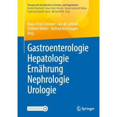 Abbildung von Gastroenterologie Hepatologie Ernährung Nephrologie Urologie: Reihe: Therapie der Krankheiten im Kindes und Jugendalter