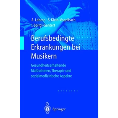 Abbildung von Berufsbedingte Erkrankungen bei Musikern: &quot;Gesundheitserhaltende Maßnahmen, Therapie Und Sozialmedizinische Aspekte&quot;