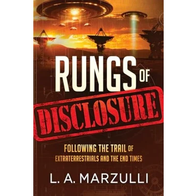 Abbildung von Rungs of Disclosure: Following the Trail Extraterrestrials and End Times
