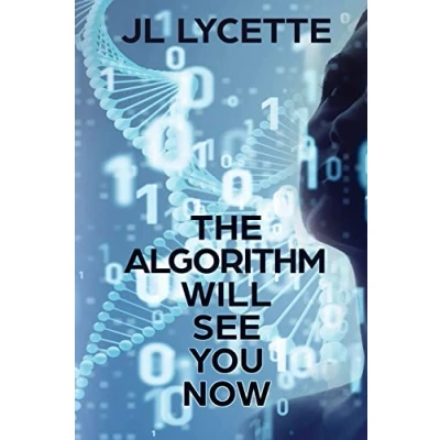 Abbildung von The Algorithm Will See You Now: A Novel