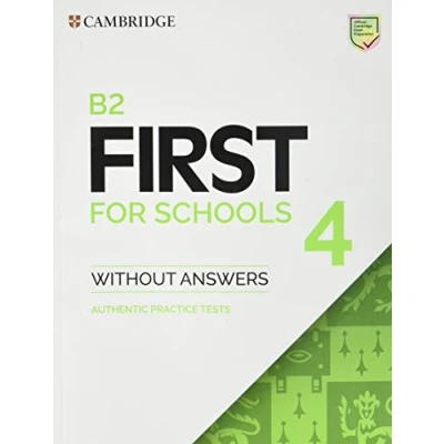 Abbildung von B2 First for Schools 4 Student&#039;s Book without Answers: Authentic Practice Tests (Fce Tests)