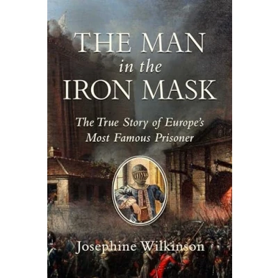 Abbildung von The Man in Iron Mask: True Story of Europe&#039;s Most Famous Prisoner