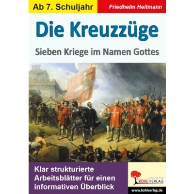 Abbildung von Die Kreuzzüge: Sieben Kriege im Namen Gottes