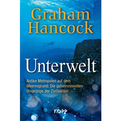Abbildung von Unterwelt: Antike Metropolen auf dem Meeresgrund: Die geheimnisvollen Ursprünge der Zivilisation