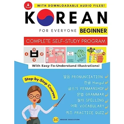 Abbildung von Korean For Everyone Complete Self Study Program : Beginner Level: Pronunciation, Writing, Alphabet, Spelling, Vocabulary, Practice Quiz With Audio Files (Beginner Korean)