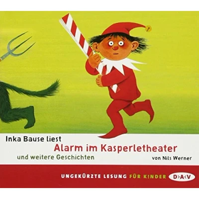 Abbildung von Alarm im Kasperletheater und weitere Geschichten: Ungekürzte szenische Lesungen mit Musik Inka Bause (1 CD)