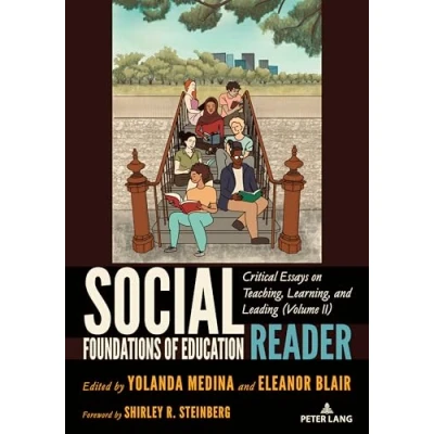 Abbildung von Social Foundations of Education Reader: Critical Essays on Teaching, Learning, and Leading (Volume II)