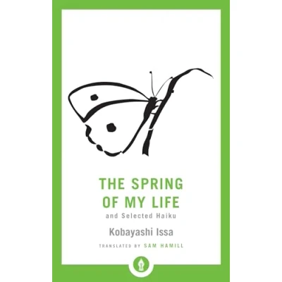 Abbildung von The Spring of My Life: And Selected Haiku (Shambhala Pocket Library)