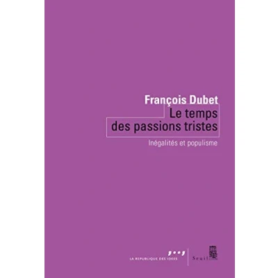 Abbildung von Le Temps des passions tristes: Inégalités et populisme