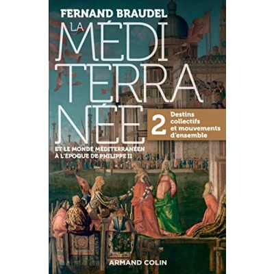 Abbildung von La Mediterranee a l&#039;epoque de Philippe II 2: Destins collectif