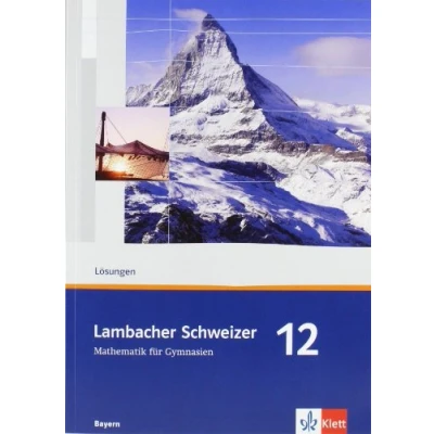 Abbildung von Lambacher Schweizer Mathematik 12. Ausgabe Bayern: Lösungen Klasse 12 (Lambacher Schweizer. für Bayern ab 2009)