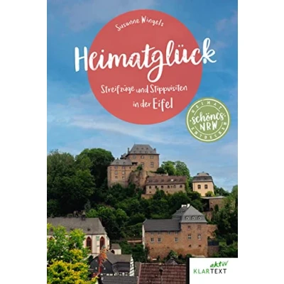 Abbildung von Heimatglück Eifel: Streifzüge und Stippvisiten in der Eifel (Schönes NRW)