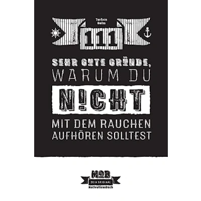 Abbildung von 111 sehr gute Gründe, warum du NICHT mit dem Rauchen aufhören solltest: Ein umfassender Ratgeber für Raucher: Raucher