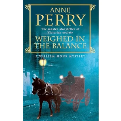 Abbildung von Weighed in the Balance (William Monk Mystery, Book 7): A royal scandal jeopardises courts of Venice and Victorian London