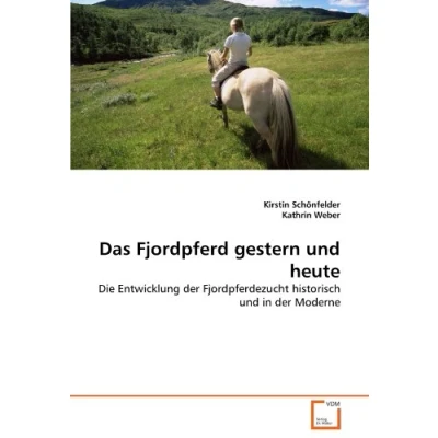 Abbildung von Das Fjordpferd gestern und heute: Die Entwicklung der Fjordpferdezucht historisch in Moderne