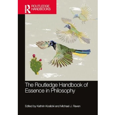 Abbildung von The Routledge Handbook of Essence in Philosophy (Routledge Handbooks Philosophy)