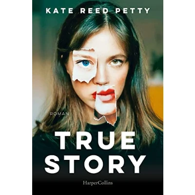 Abbildung von True Story: Roman »Ein fesselndes Debüt, das Genregrenzen sprengt.« New York Times Über die Macht von Geschichten und wer sie erzählen darf
