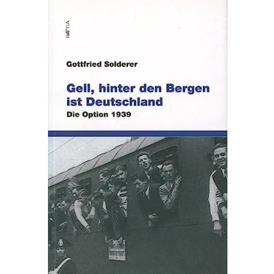 Abbildung von Gell, hinter den Bergen ist Deutschland: Die Option 1939
