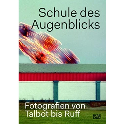 Abbildung von Schule des Augenblicks: Fotografien von Talbot bis Ruff