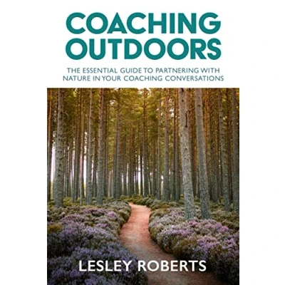 Abbildung von Coaching Outdoors: The Essential Guide to Partnering With Nature in Your Conversations