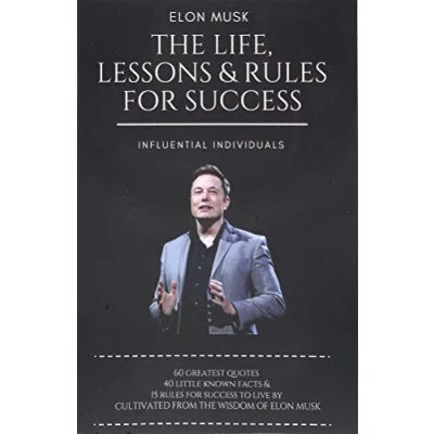 Abbildung von Elon Musk: The Life, Lessons &amp; Rules For Success