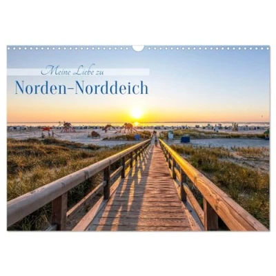 Abbildung von Meine Liebe zu Norden Norddeich (Wandkalender 2025 DIN A3 quer), CALVENDO Monatskalender