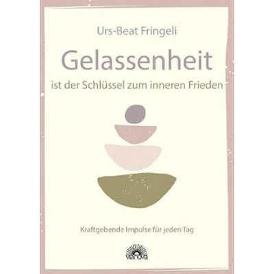 Abbildung von Gelassenheit ist der Schlüssel zum inneren Frieden: Kraftgebende Impulse für jeden Tag