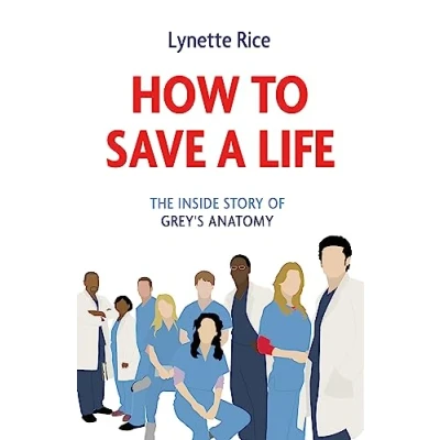 Abbildung von How to Save a Life: The Inside Story of Grey&#039;s Anatomy