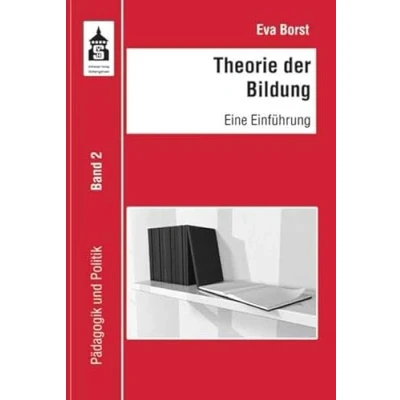 Abbildung von Theorie der Bildung: Eine Einführung (Pädagogik und Politik)