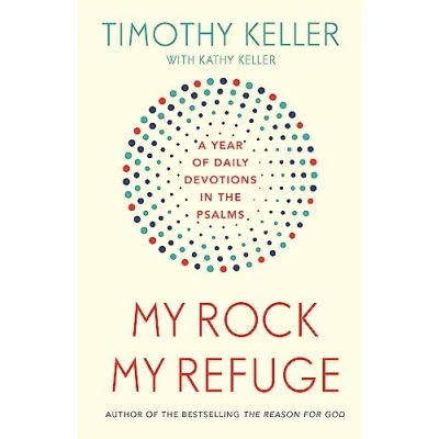 Abbildung von My Rock; Refuge: A Year of Daily Devotions in The Psalms (US title: Songs Jesus)