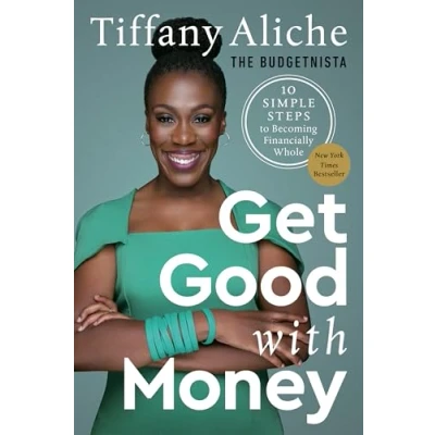 Abbildung von Get Good with Money: Ten Simple Steps to Becoming Financially Whole