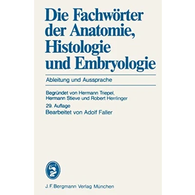 Abbildung von Die Fachwörter der Anatomie, Histologie und Embryologie: Ableitung Aussprache