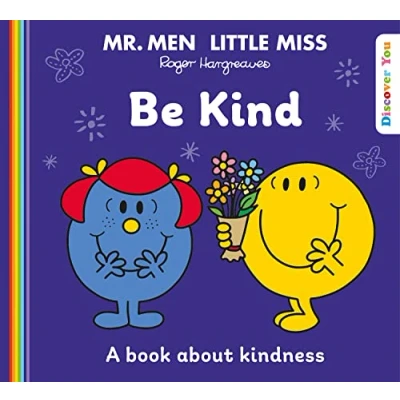 Abbildung von Mr. Men Little Miss: Be Kind: A Book about Kindness from the New Illustrated Children’s Series for 2022 Feelings (Mr. and Miss Discover You)